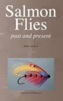Salmon Flies: Past and Present. 1904784631 Book Cover