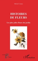 HISTOIRES DE FLEURS: Les jolies fleurs du jardin (Acteurs de La Science) (French Edition) 2747521494 Book Cover