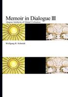 Memoir in Dialogue III: Utopian Solidarity of Global Civilisation 3837039374 Book Cover