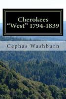 Cherokees "West" 1794-1839 1482044862 Book Cover