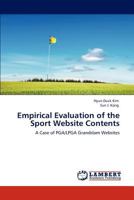 Empirical Evaluation of the Sport Website Contents: A Case of PGA/LPGA Grandslam Websites 3847301411 Book Cover