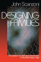 Designing Families: The Search for Self and Community in the Information Age 0761985662 Book Cover