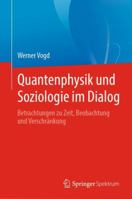 Quantenphysik und Soziologie im Dialog: Betrachtungen zu Zeit, Beobachtung und Verschränkung (German Edition) 3662618567 Book Cover