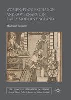 Women, Food Exchange, and Governance in Early Modern England 3319822055 Book Cover