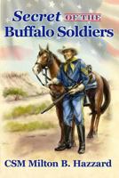 Secret of the Buffalo Soldiers 1480988952 Book Cover