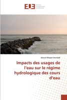 Impacts des usages de l’eau sur le régime hydrologique des cours d’eau (Omn.Univ.Europ.) 3841665454 Book Cover