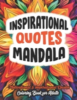 Boost Your Mood: Inspirational Coloring: Mandalas & Quotes for Positivity B0CLPGD2P3 Book Cover