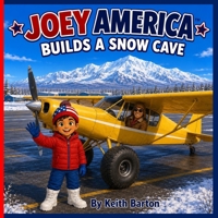 Joey America Builds a Snow Cave B0HBFSWQMQ Book Cover