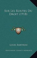 Sur Les Routes Du Droit (1918) 1010686674 Book Cover