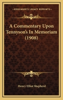 A commentary upon Tennyson's In memoriam 1247080811 Book Cover