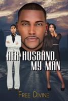 Her Husband, My Man 1514217074 Book Cover