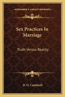 Sex Practices In Marriage: Truth Versus Reality 1432573845 Book Cover