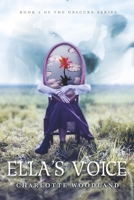 Ella's Voice: Book 4 Of The Obscure Series B0DWZNL4CP Book Cover