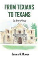 From Texians to Texans: The Birth of Texas B0DT2973GW Book Cover