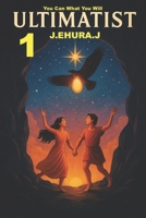 ULTIMATIST: You Can What You Will B0F79XVJ99 Book Cover