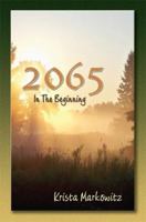 2065 in the Beginning 0983357900 Book Cover