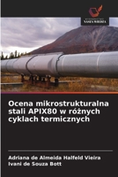 Ocena mikrostrukturalna stali APIX80 w róznych cyklach termicznych (Polish Edition) 6208587018 Book Cover
