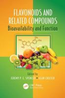 Flavonoids and Related Compounds: Bioavailability and Function (Oxidative Stress and Disease) 1439848262 Book Cover