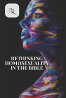 Rethinking Homosexuality in the Bible (Truth and Deconstructing series.) B0DWN49PSK Book Cover