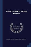 Paul's Purpose in Writing Romans 1287644597 Book Cover