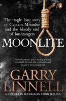 Moonlite: The Tragic Love Story of Captain Moonlite and the Bloody End of the Bushrangers 0143795783 Book Cover