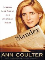 Slander: Liberal Lies About the American Right