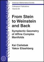 From Stein to Weinstein and Back: Symplectic Geometry of Affine Complex Manifolds 0821885332 Book Cover