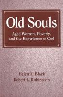 Old Souls: Aged Women, Poverty, and the Experience of God 0202306348 Book Cover