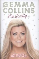 Basically...: My Life as a Real Essex Girl 0091951623 Book Cover