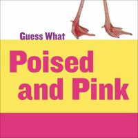 Guess What: Poised and Pink 1633626253 Book Cover