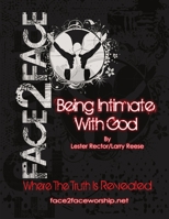 Face2Face: Being Intimate with God 1257071416 Book Cover