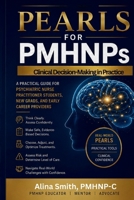 Book of Pearls for PMHNP's Book 2: Clinical Decision Making- The First 12 Months (Book of Pearls Series) B0GZGPPMTF Book Cover
