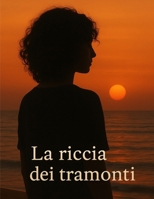 La riccia dei tramonti (Italian Edition) B0FKY26PPF Book Cover