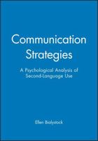 Communication Strategies: Psychological Analysis of Second Language Use 0631174583 Book Cover