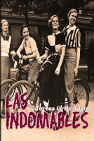 TRES MUCHACHAS INDOMABLES: Una historia de amistad y pasión que no olvidarás (Spanish Edition) 1671810236 Book Cover