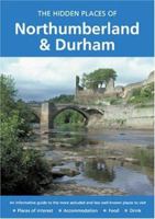 HIDDEN PLACES OF NORTHUMBERLAND AND DURHAM (The Hidden Places) 1902007042 Book Cover