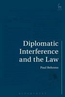 Diplomatic Interference and the Law 1509924590 Book Cover