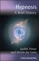 Hypnosis: A Brief History (Blackwell Brief Histories of Psychology) 1405134526 Book Cover