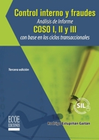 Control interno y fraudes: Analisis De Informe Coso I, Ii Y Iii Con Base En Los Ciclos Transaccionales (Spanish Edition) 9587711629 Book Cover