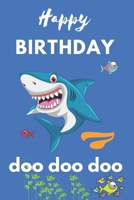 Happy Birthday Shark: Shark Doo Doo Journal To Write In For 7-Year-Old Boys & Girls, happy birthday gift 6x9 inches - unique diary made up of 120 fantastic compositions of virgin lined pages 1712066234 Book Cover