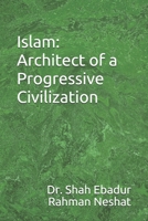 Islam: Architect of a Progressive Civilization B084DGF81J Book Cover