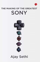 The Making Of The Greatest Sony 9390918375 Book Cover