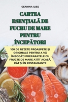 Cartea Esen?ialA de Fucru de Mare Pentru ÎncepAtori (Romanian Edition) 1835835074 Book Cover