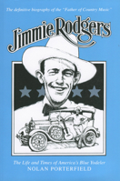 Jimmie Rodgers: The Life and Times of America's Blue Yodeler (American Made Music Series) 025206268X Book Cover