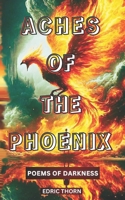 Aches Of The Phoenix B0D1VYW1MC Book Cover