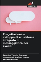 Progettazione e sviluppo di un sistema integrato di messaggistica per eventi 6205773368 Book Cover
