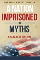 A Nation Imprisoned in Myths: American Exceptionalism 1947939939 Book Cover