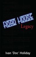 Road House Legacy 1478792825 Book Cover
