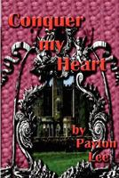 Conquer My Heart 0615181619 Book Cover