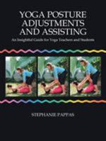 Yoga Posture Adjustments and Assisting: An Insightful Guide for Yoga Teachers and Students 1412051622 Book Cover